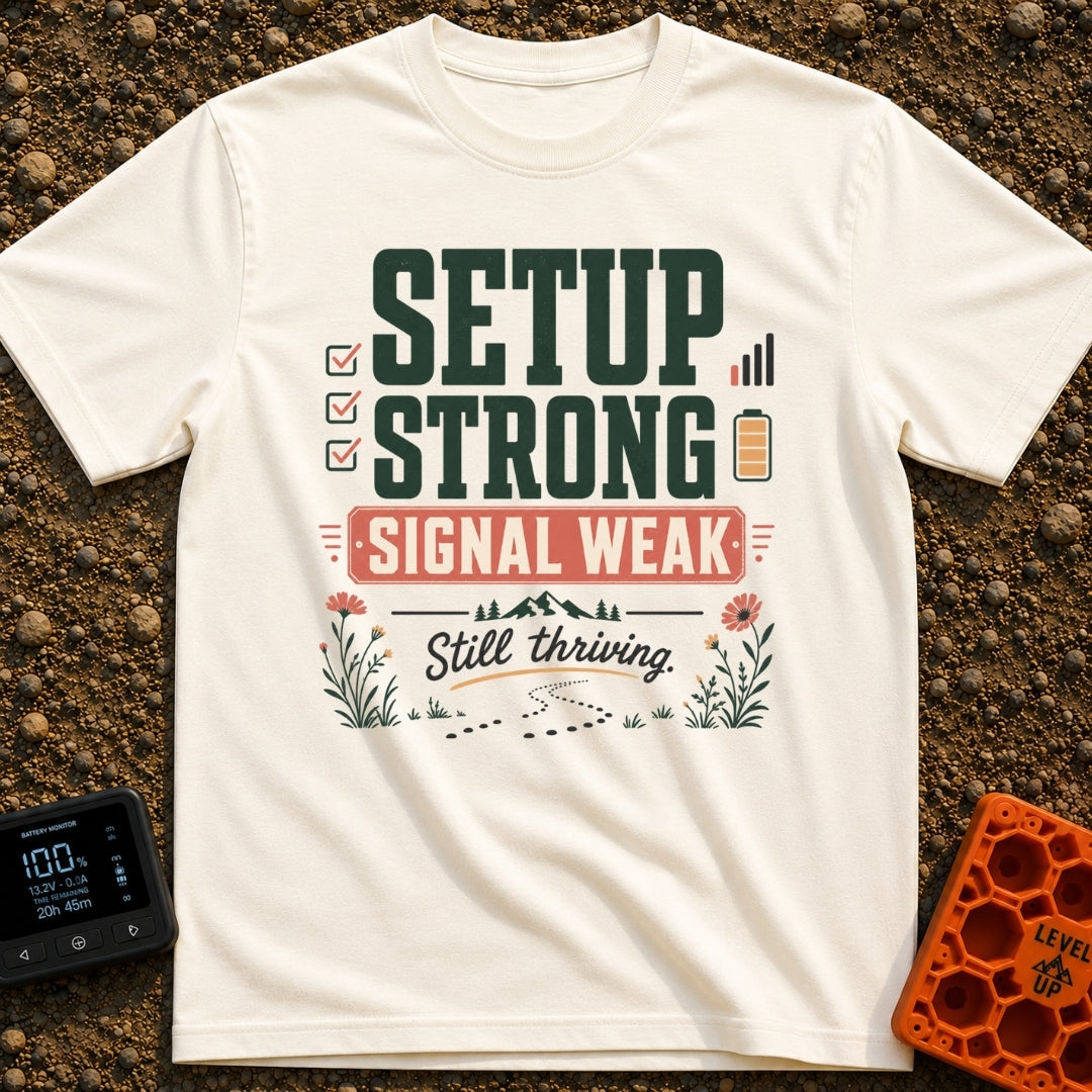 Weak Signal Still Thriving - T-Shirt in Ivory - A typographic design reading "SETUP STRONG SIGNAL WEAK Still thriving."...