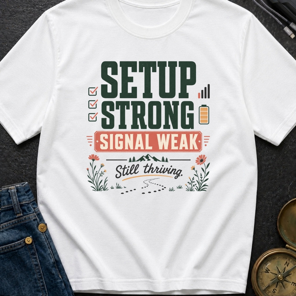 Weak Signal Still Thriving - T-Shirt
