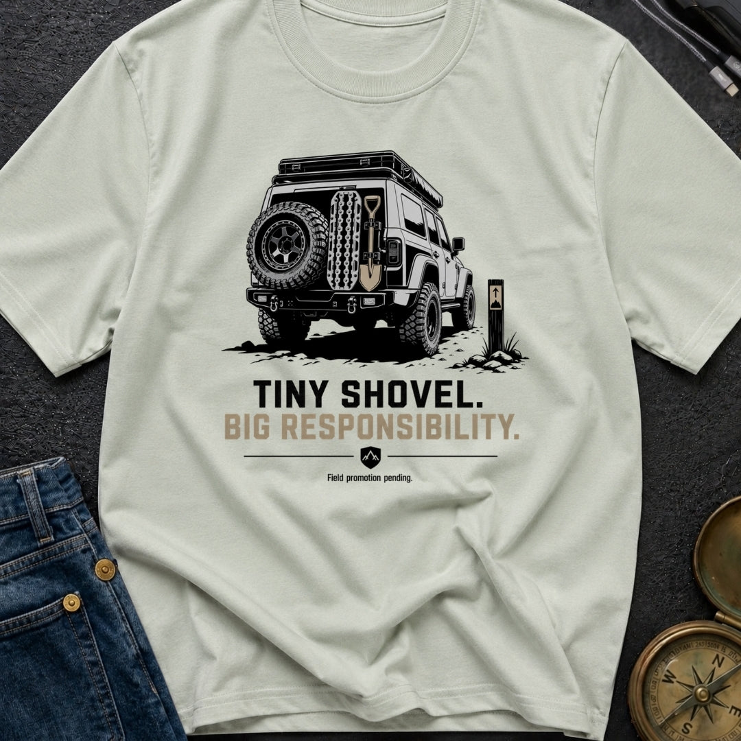 Shovel Tiny But Important - T-Shirt