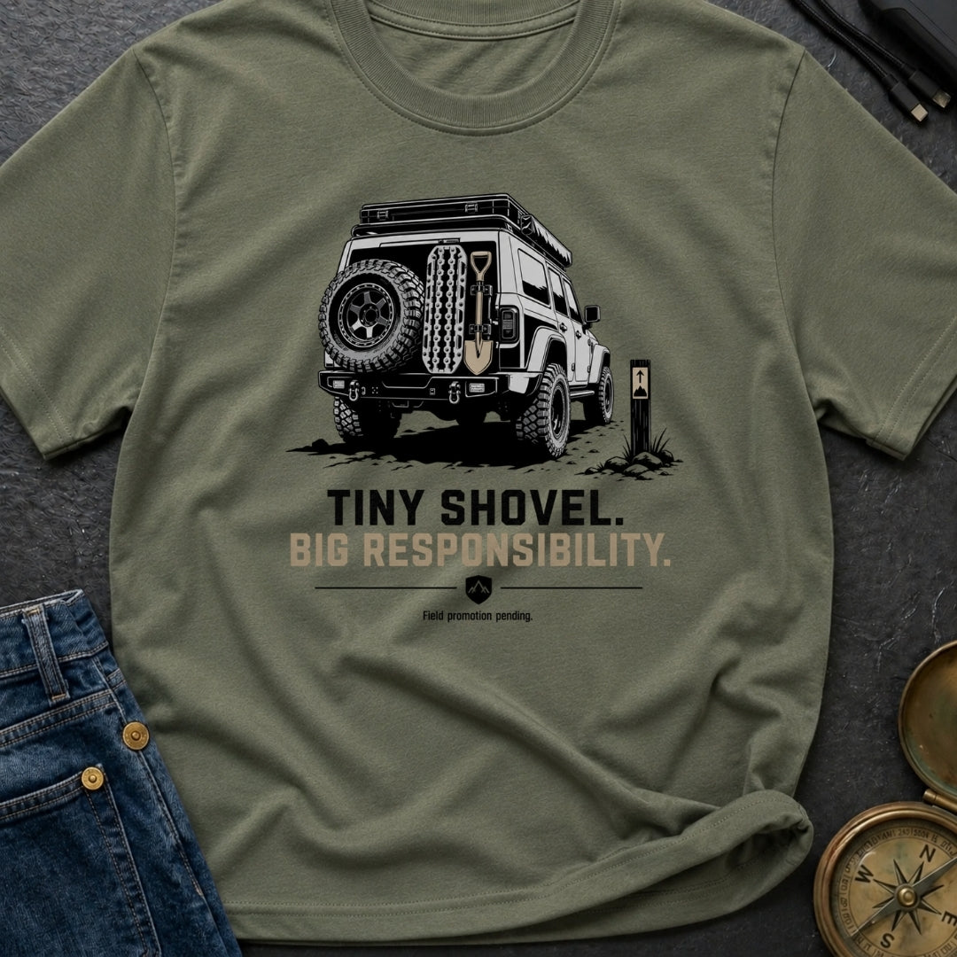 Shovel Tiny But Important - T-Shirt