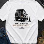 Shovel Tiny But Important - T-Shirt