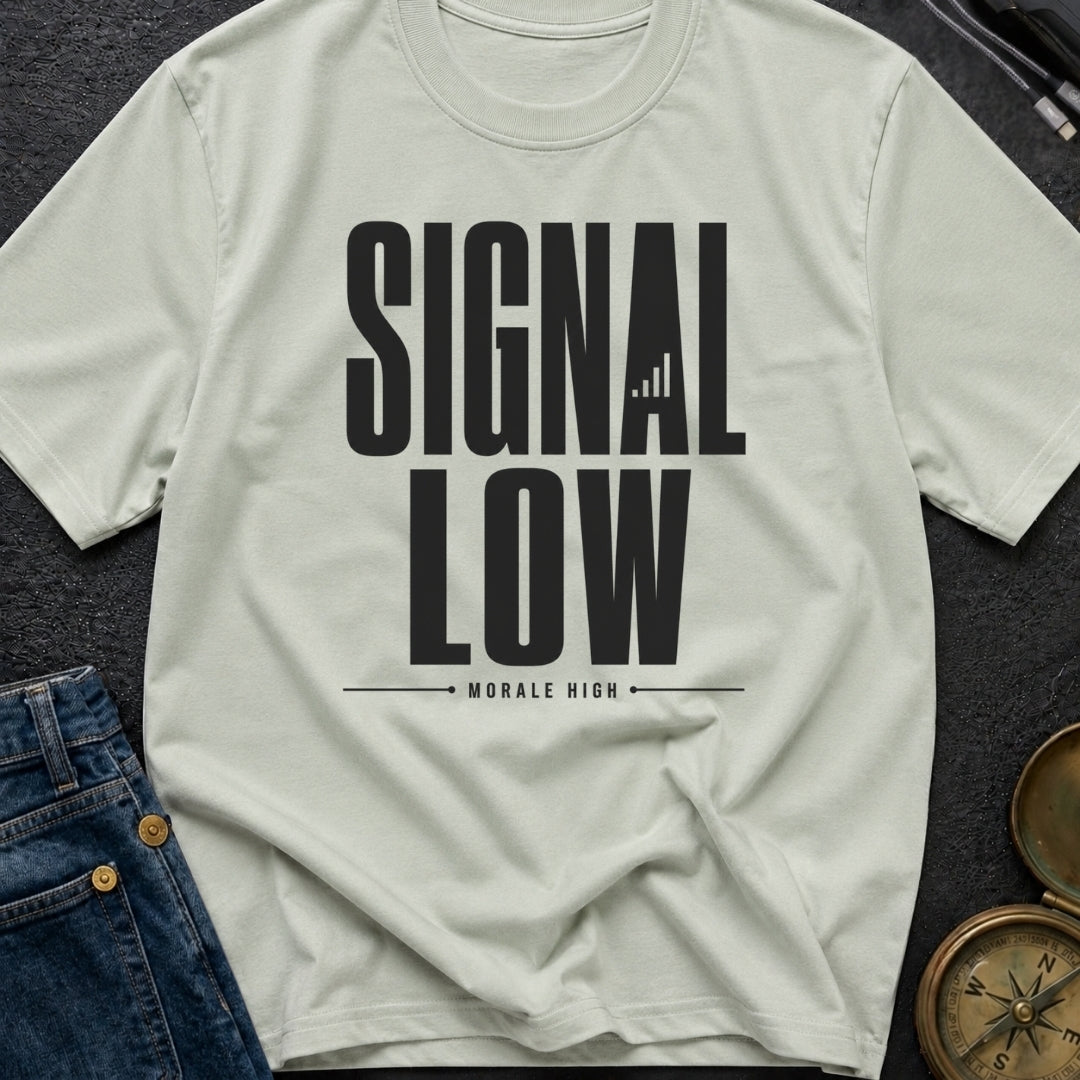 Low Signal High Vibes - T-Shirt