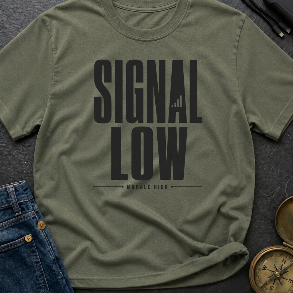 Low Signal High Vibes - T-Shirt