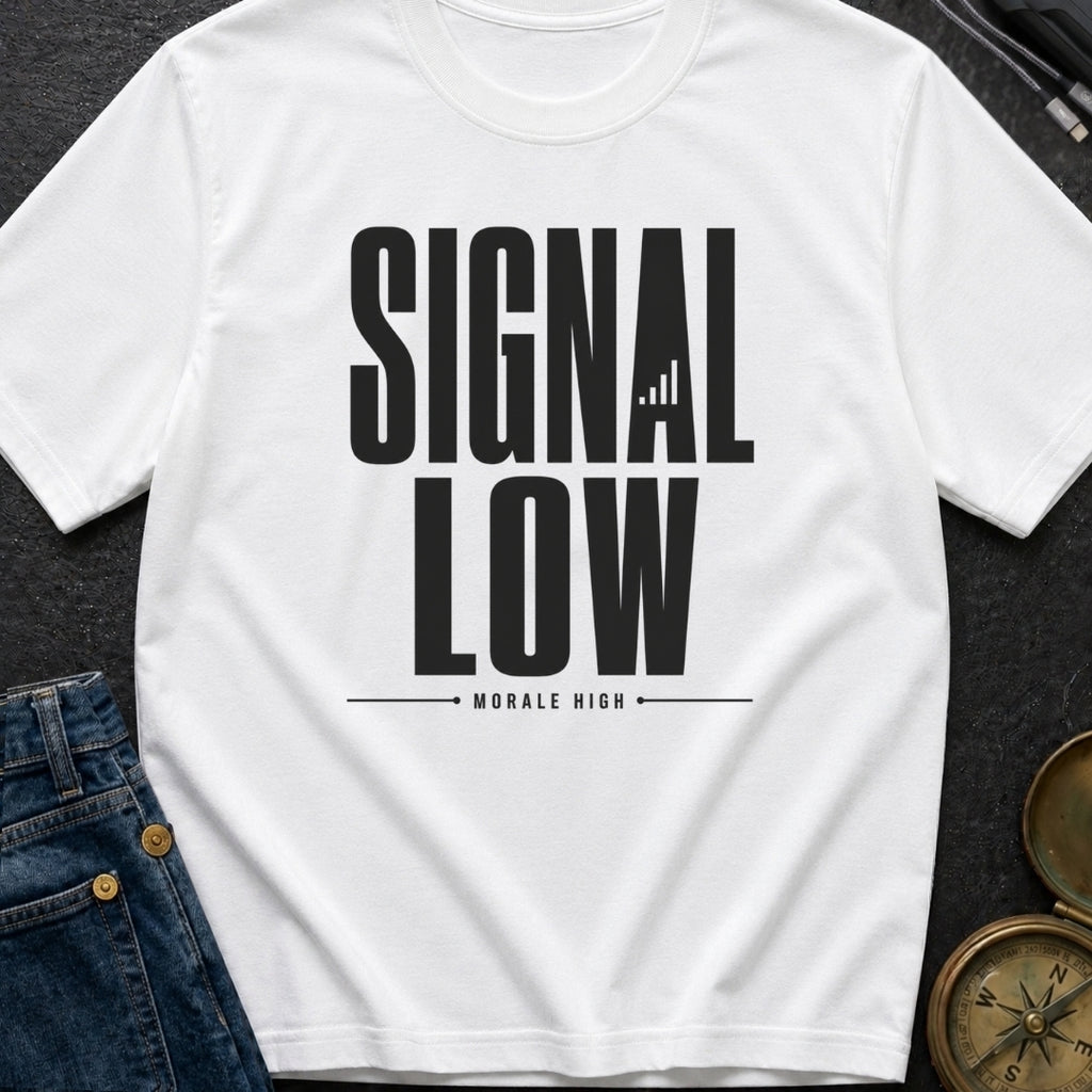 Low Signal High Vibes - T-Shirt