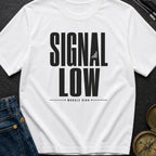Low Signal High Vibes - T-Shirt
