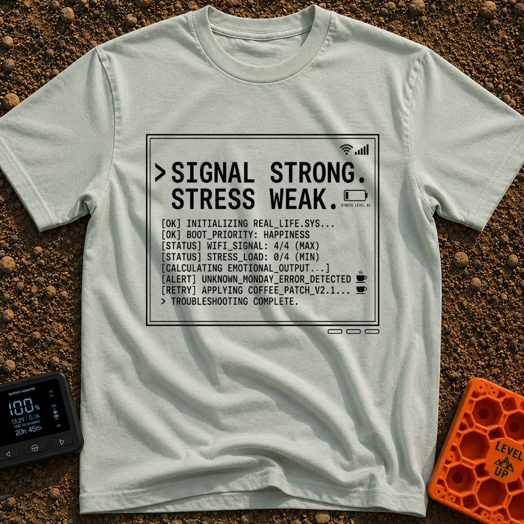 Signal High Stress Low - T-Shirt in Bay - A text-based design framed like a computer screen displaying a mock terminal...
