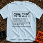 Signal High Stress Low - T-Shirt in Chambray - A text-based design framed like a computer screen displaying a mock...