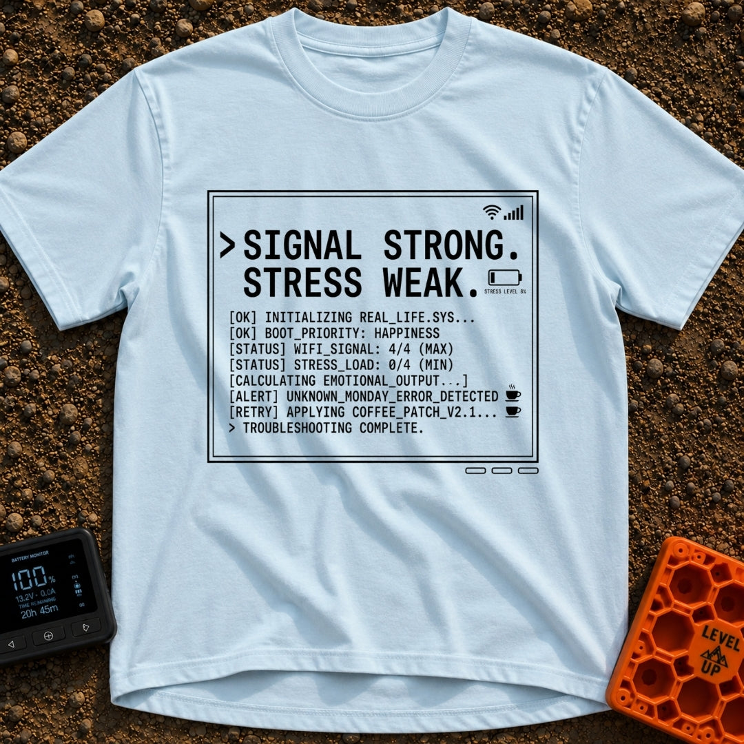 Signal High Stress Low - T-Shirt in Chambray - A text-based design framed like a computer screen displaying a mock...