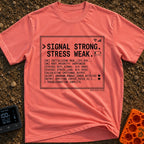 Signal High Stress Low - T-Shirt in Watermelon - A text-based design framed like a computer screen displaying a mock...