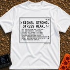 Signal High Stress Low - T-Shirt in White - A text-based design framed like a computer screen displaying a mock terminal...