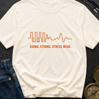 Signal Strong Stress Less - T-Shirt