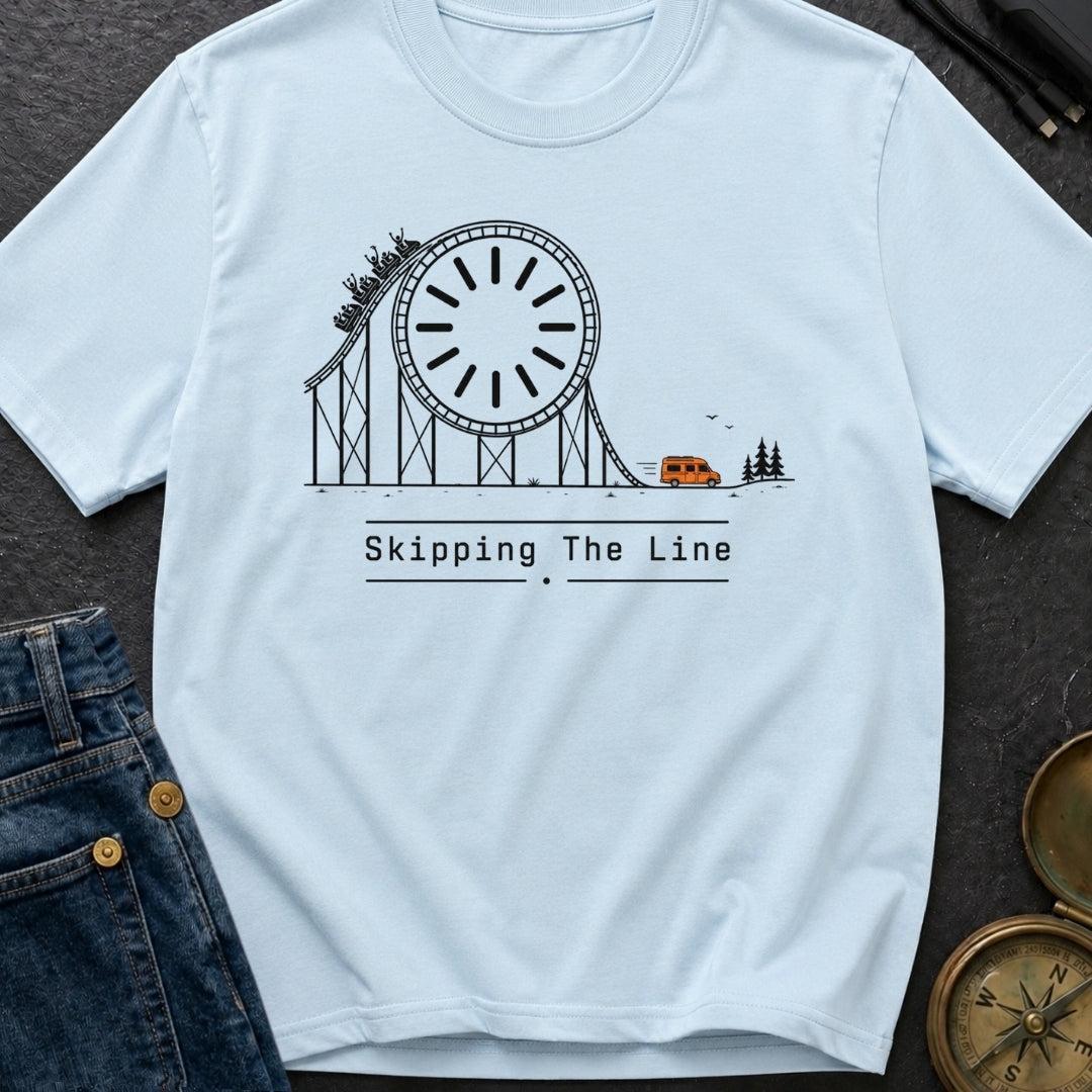 Skip The Line - T-Shirt