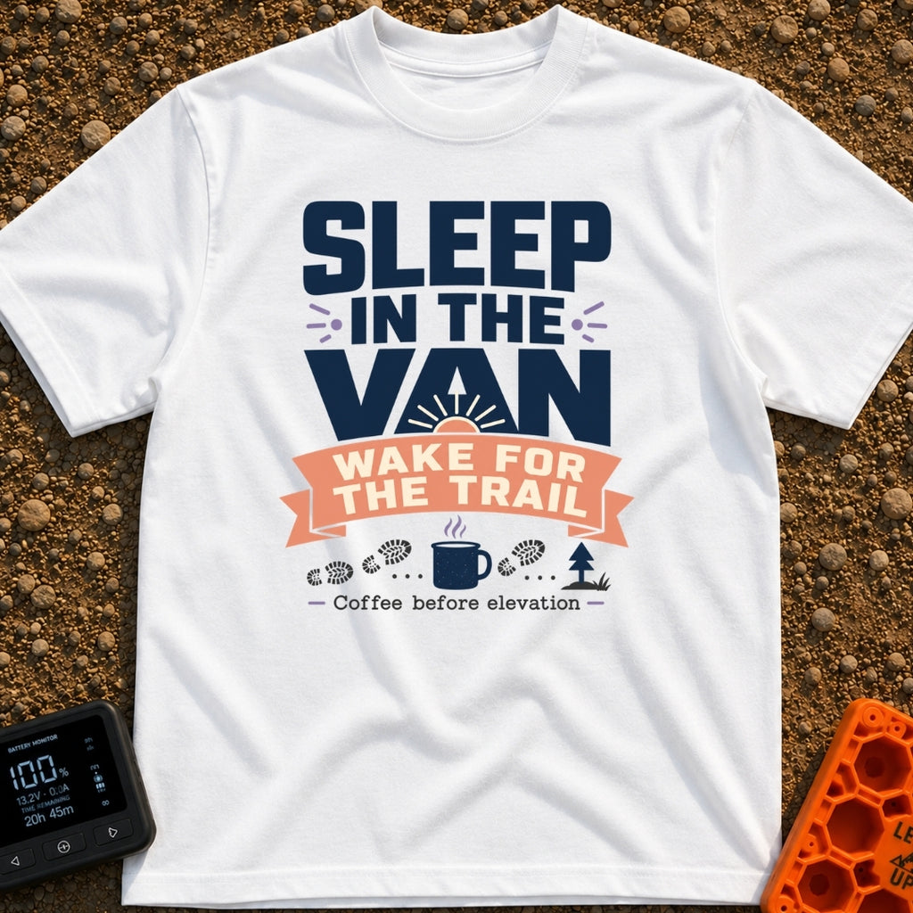 Van Dreams, Trail Scenes - T-Shirt in White - The design features bold typography reading "SLEEP IN THE VAN WAKE FOR THE...