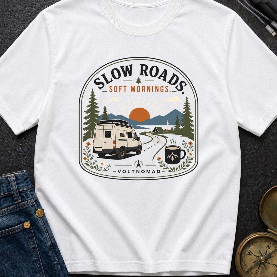 Slow Roads Soft Mornings - T-Shirt