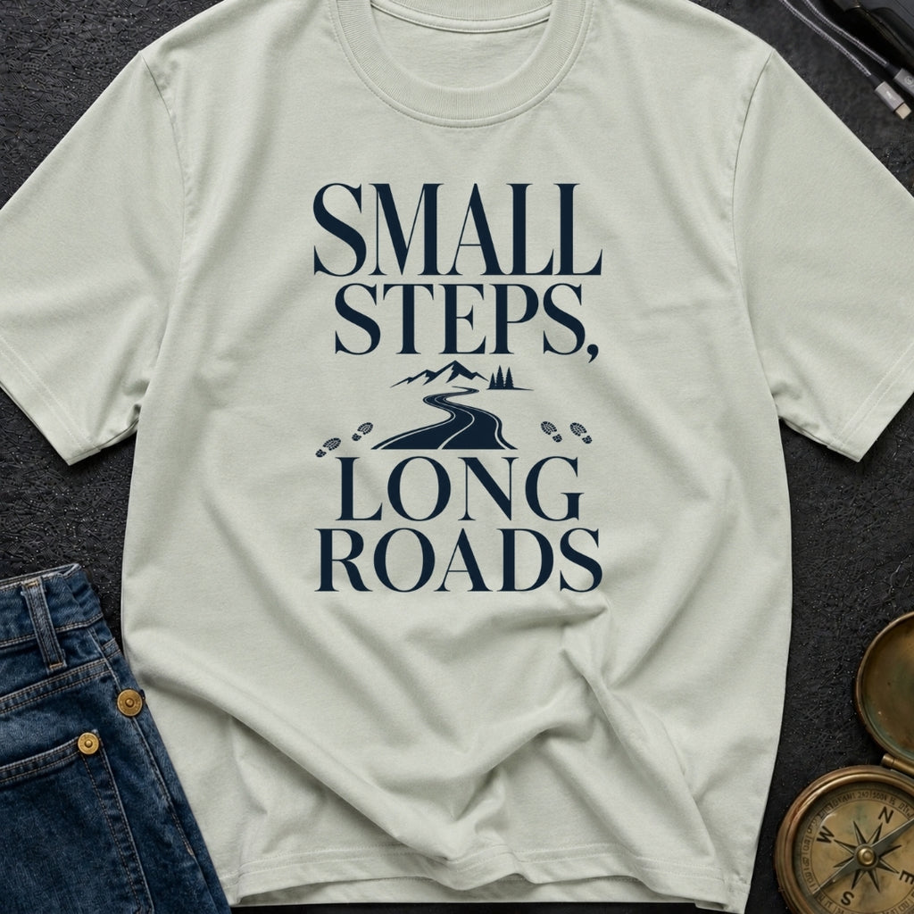 Small Steps Long Haul - T-Shirt