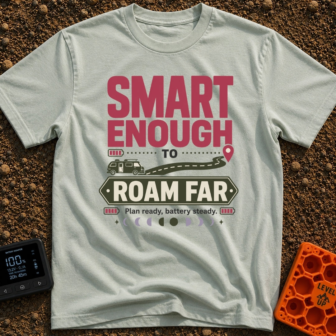 Roam with a Plan - T-Shirt in Bay - Typographic design reading "SMART ENOUGH TO ROAM FAR" and "Plan ready, battery...