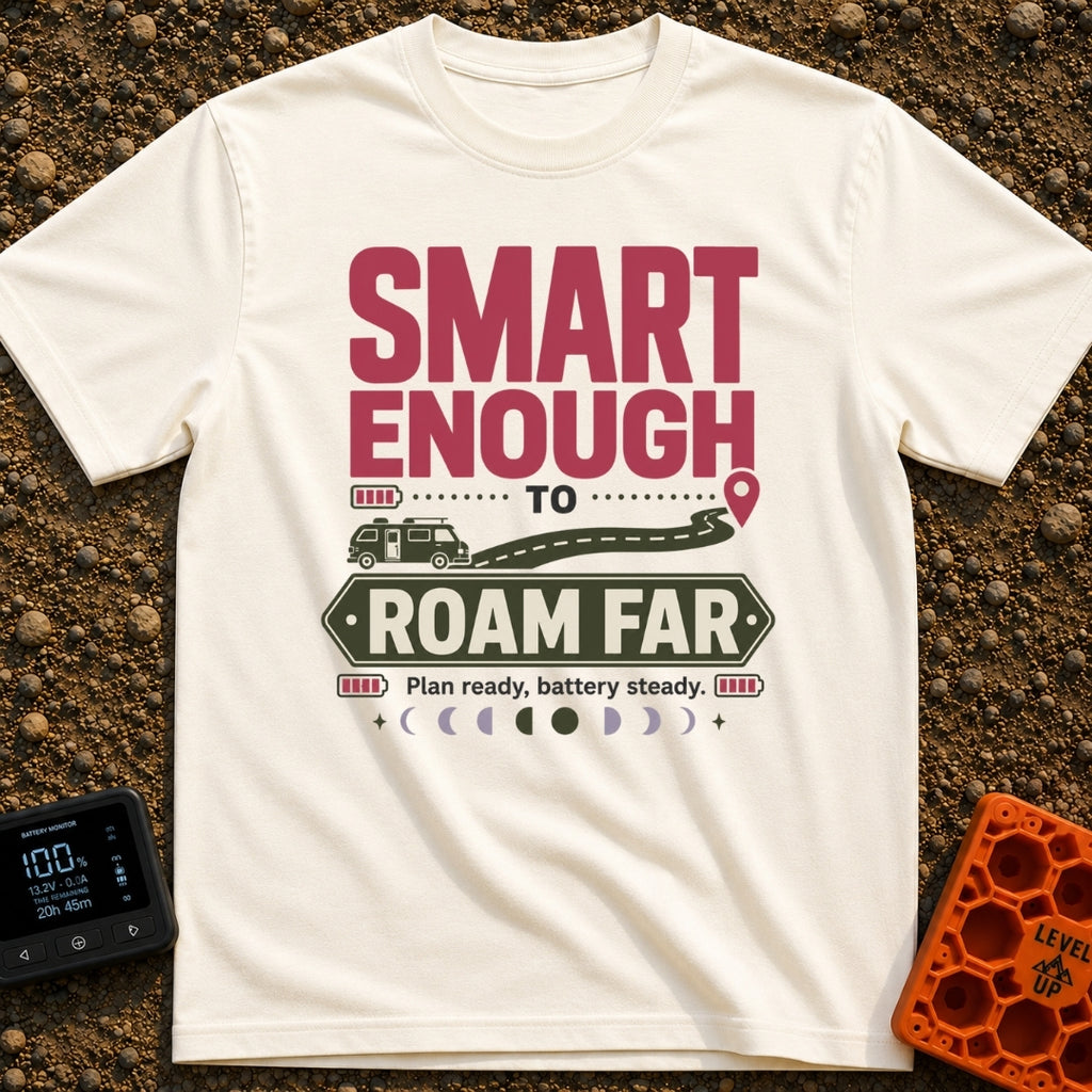Roam with a Plan - T-Shirt in Ivory - Typographic design reading "SMART ENOUGH TO ROAM FAR" and "Plan ready, battery...