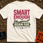 Roam with a Plan - T-Shirt in Ivory - Typographic design reading "SMART ENOUGH TO ROAM FAR" and "Plan ready, battery...