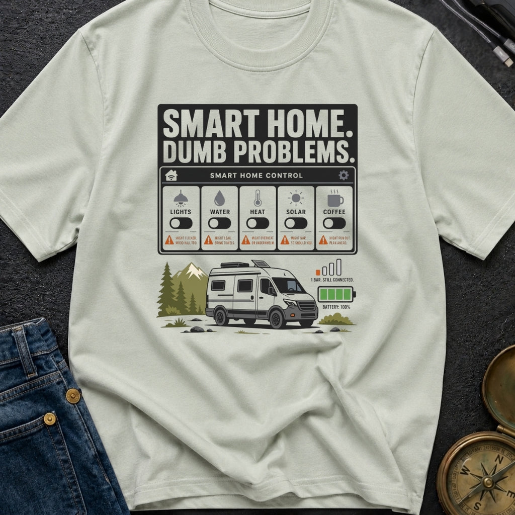 Smart Home Dumb Problems - T-Shirt