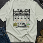Smart Home Dumb Problems - T-Shirt