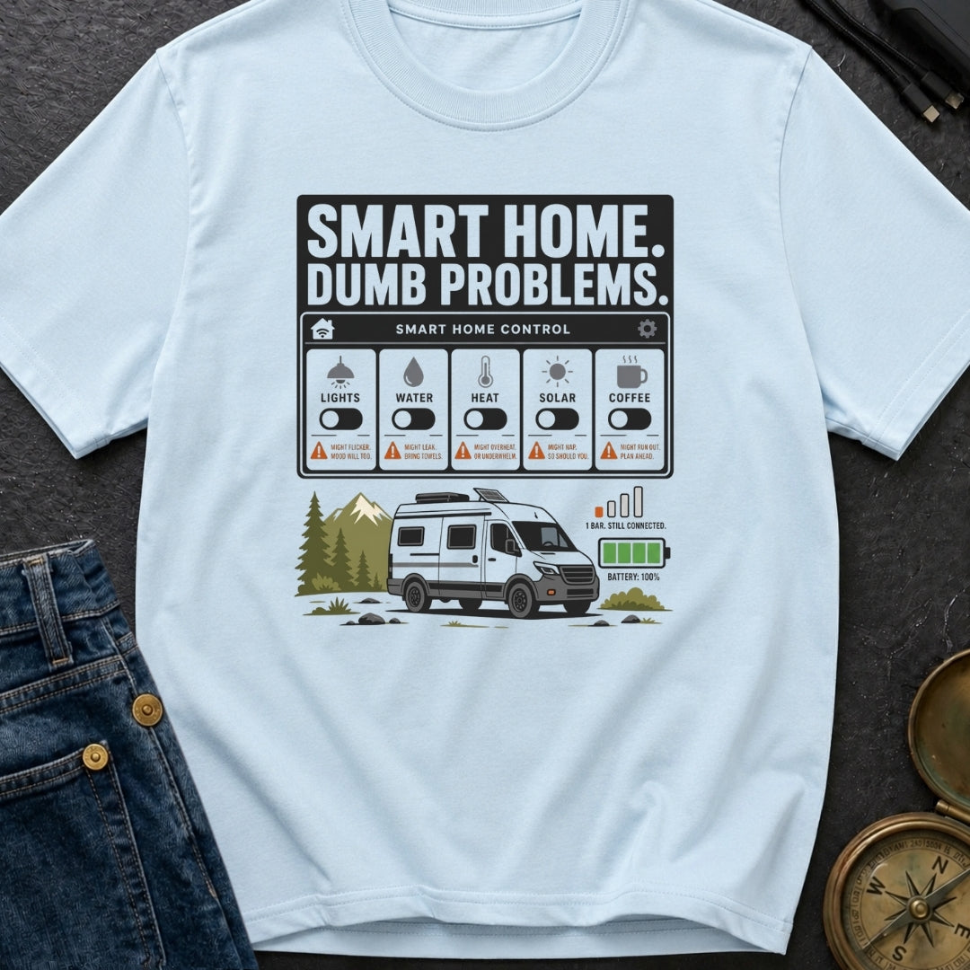 Smart Home Dumb Problems - T-Shirt