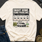 Smart Home Dumb Problems - T-Shirt