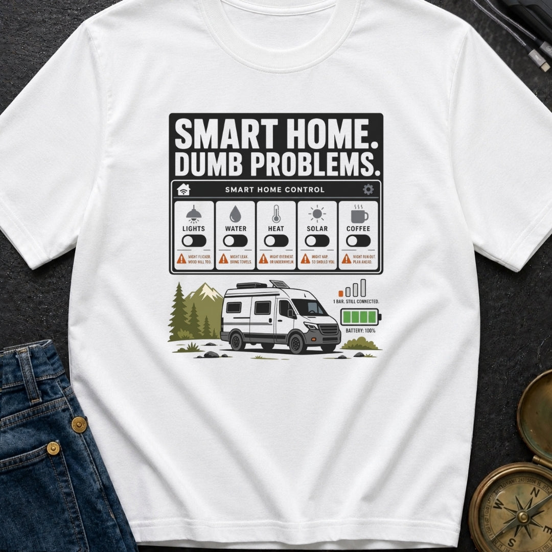 Smart Home Dumb Problems - T-Shirt