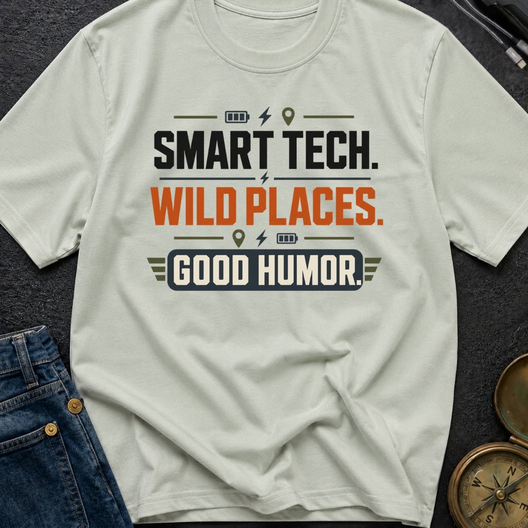 Smart Tech Wild Places Good Humor - T-Shirt