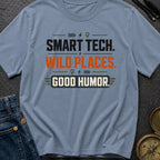 Smart Tech Wild Places Good Humor - T-Shirt