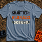 Smart Tech Wild Places - T-Shirt in Blue Jean - A text-based design reading "SMART TECH. WILD PLACES. GOOD HUMOR." in...