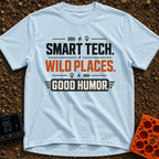Smart Tech Wild Places - T-Shirt in Chambray - A text-based design reading "SMART TECH. WILD PLACES. GOOD HUMOR." in bold...
