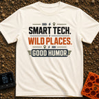 Smart Tech Wild Places - T-Shirt in Ivory - A text-based design reading "SMART TECH. WILD PLACES. GOOD HUMOR." in bold...
