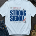 Soft Light Strong Signal - T-Shirt