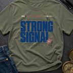 Soft Light Strong Signal - T-Shirt
