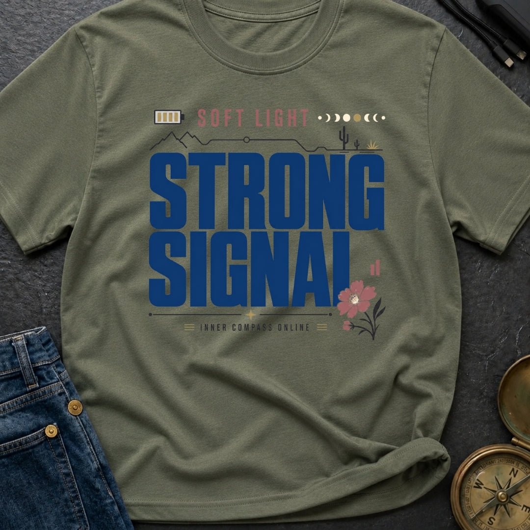 Soft Light Strong Signal - T-Shirt