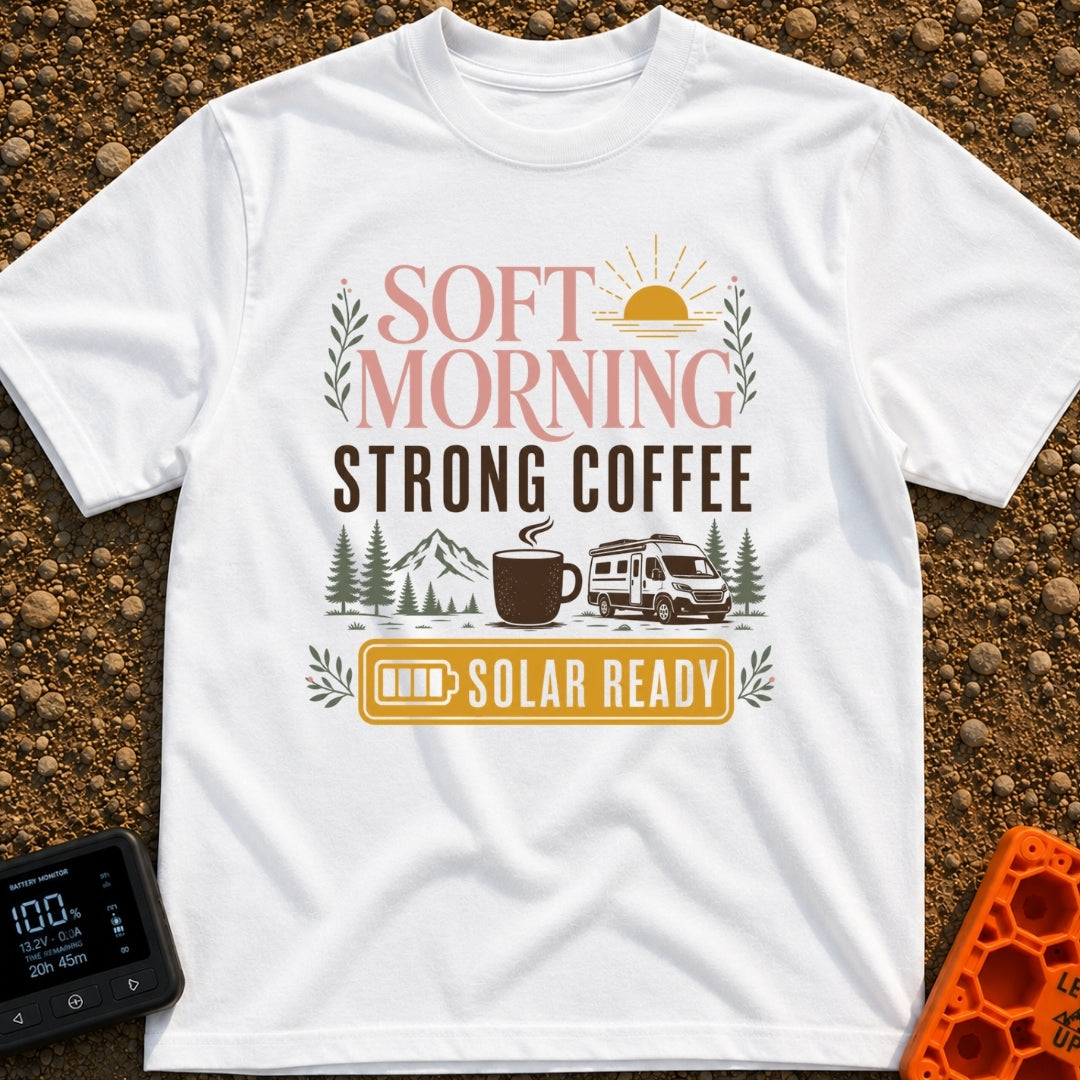 Solar Ready Strong Brew - T-Shirt in White - The design features typographic text reading "SOFT MORNING STRONG COFFEE"...