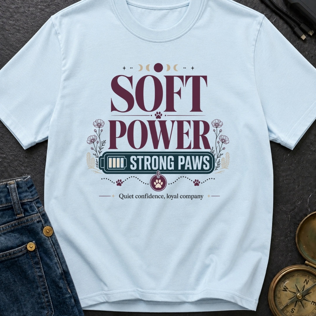 Soft Power Strong Paws - T-Shirt