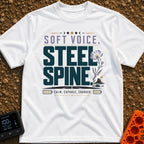 Speak Softly Charge Hard - T-Shirt in White - The design features the text "SOFT VOICE, STEEL SPINE" and "CALM, CAPABLE,...