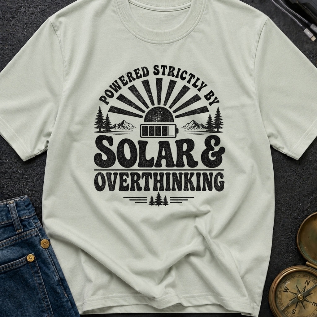 Solar Powered Overthinking - T-Shirt