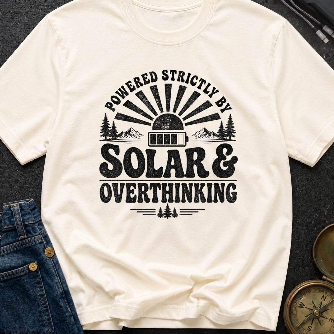 Solar Powered Overthinking - T-Shirt