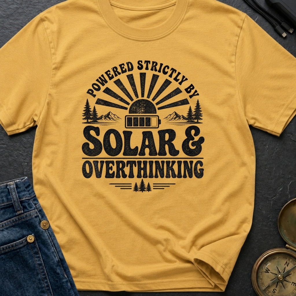 Solar Powered Overthinking - T-Shirt