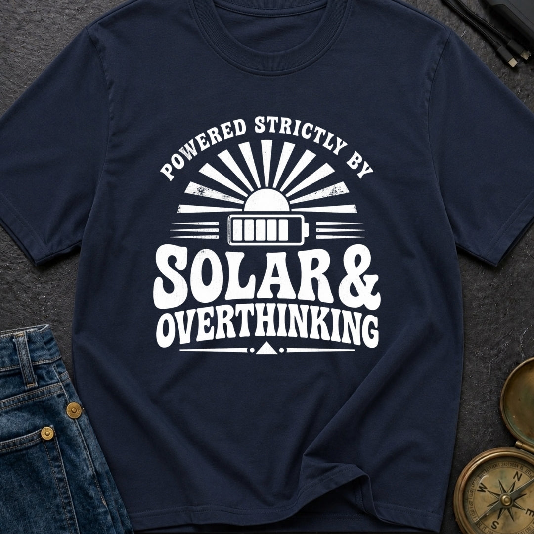 Solar Powered Overthinking - T-Shirt