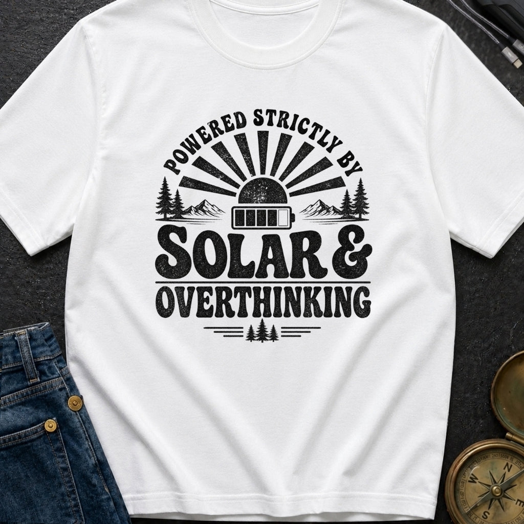 Solar Powered Overthinking - T-Shirt