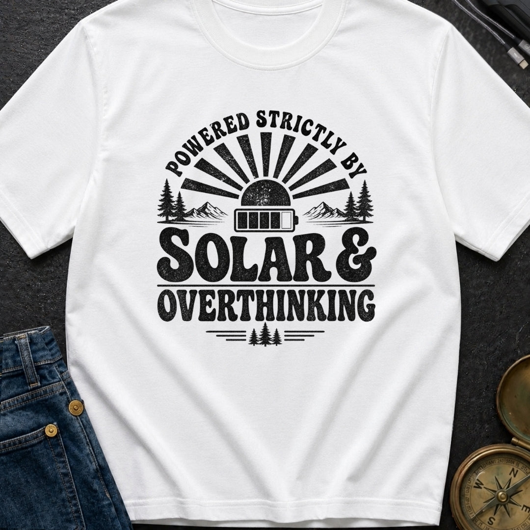 Solar Powered Overthinking - T-Shirt