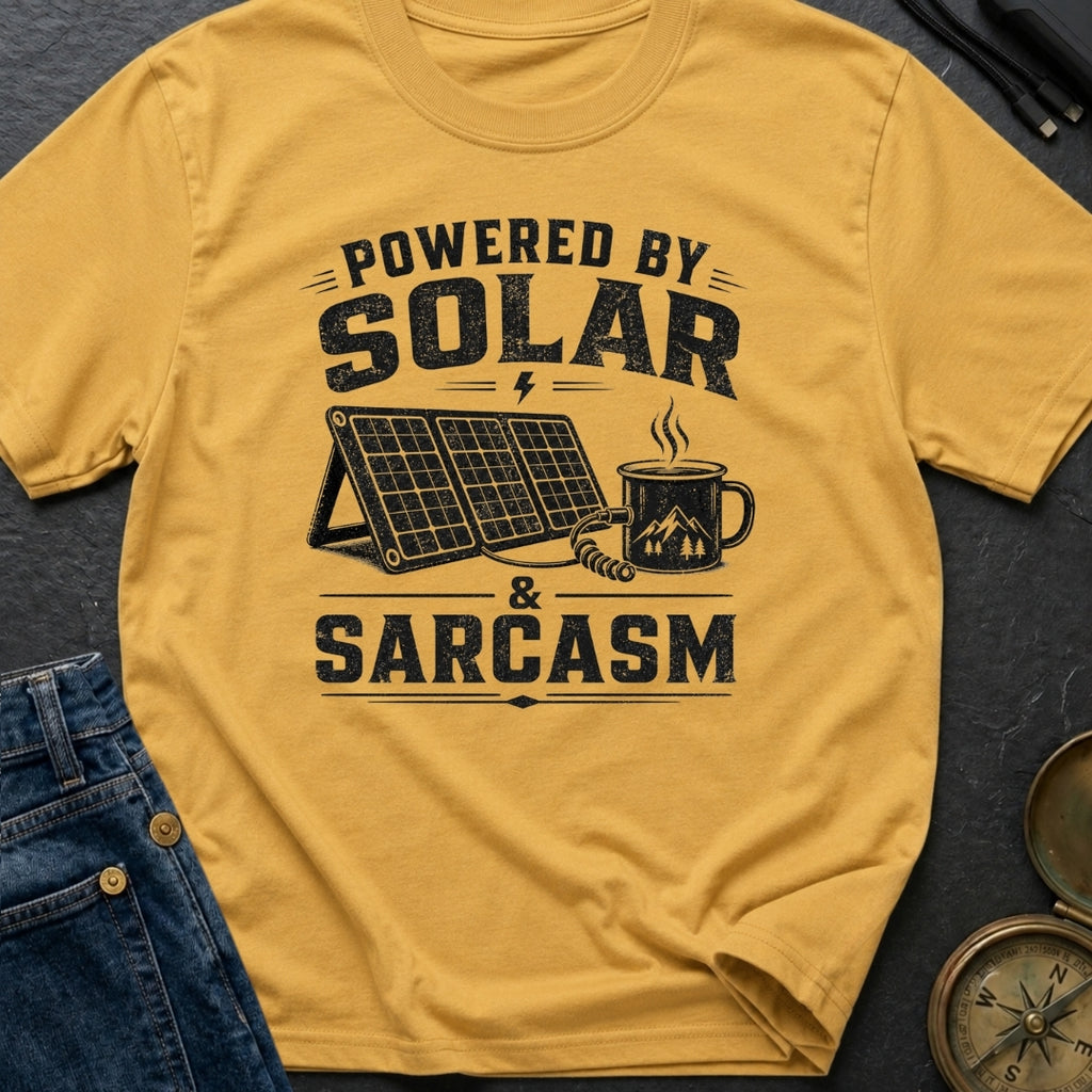 Solar Powered Sarcasm - T-Shirt