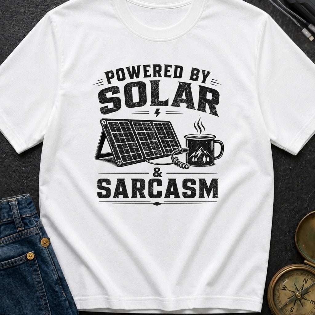 Solar Powered Sarcasm - T-Shirt