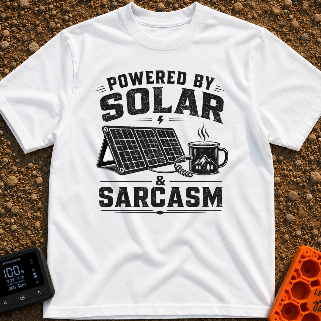 Solar Powered Sarcasm - T-Shirt in White - A distressed black and white illustration showing the text "POWERED BY SOLAR &...