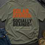 Solar Charged Socially Drained - T-Shirt