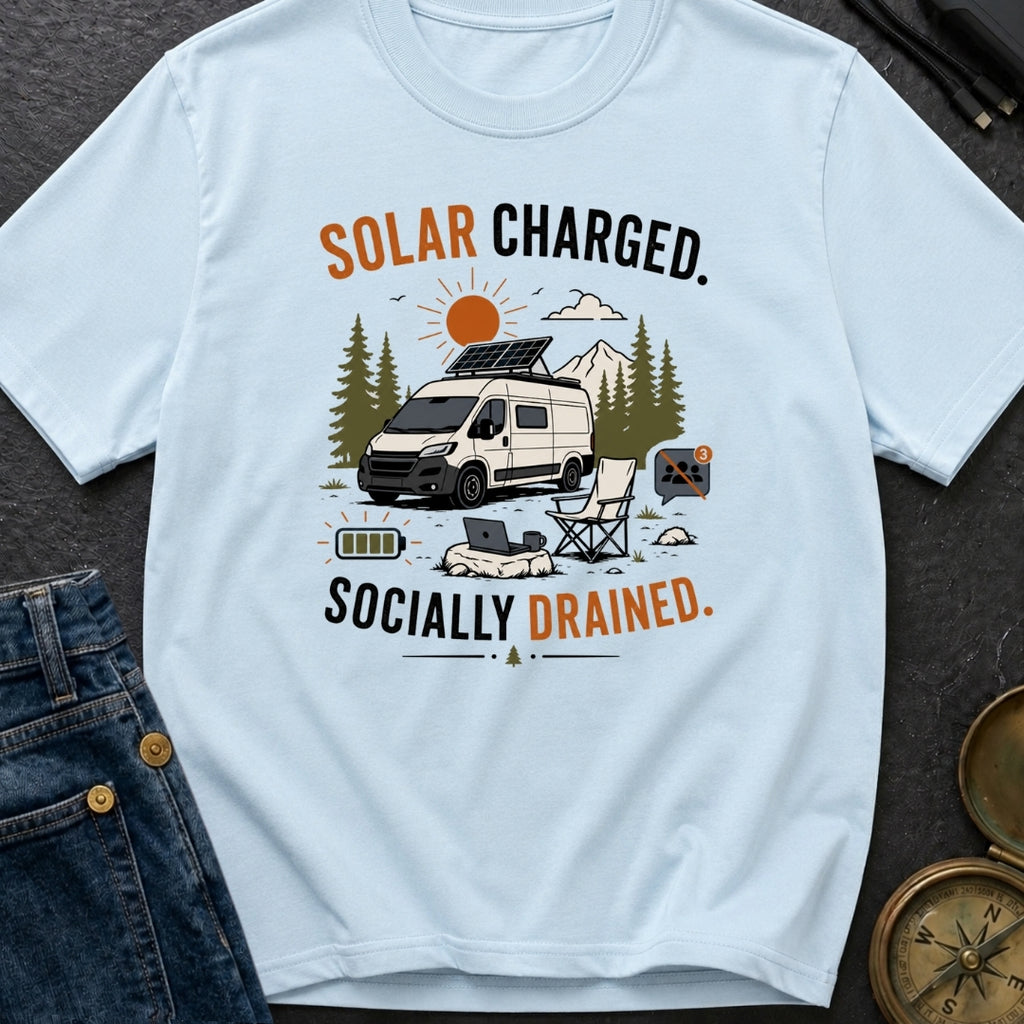 Solar Charged Socially Done - T-Shirt