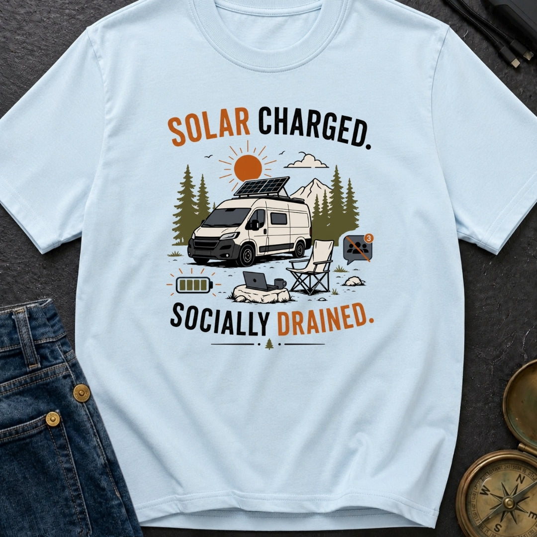 Solar Charged Socially Done - T-Shirt